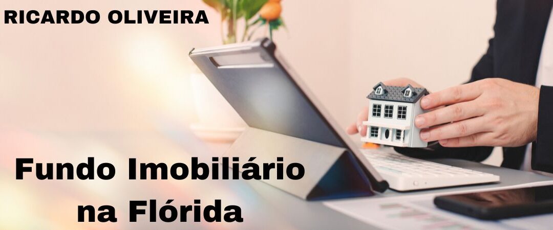 Fundo Imobiliário na Flórida com Ricardo Oliveira