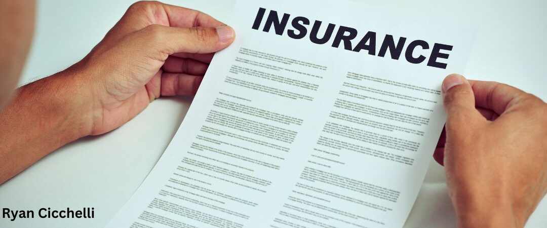 Choose the Right Insurance Agency for Your Needs with Ryan Cicchelli
