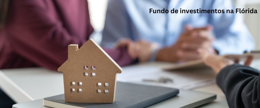 Fundo de investimentos na Flórida imobiliário: tendências e oportunidades com Praetorian Capital Group